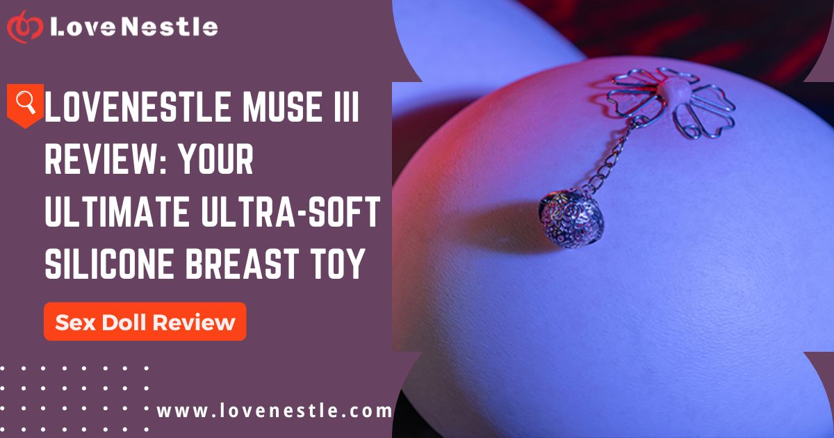 LoveNestle Muse III Review banner